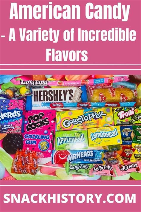 American Candy - A Variety of Incredible Flavors - Snack History