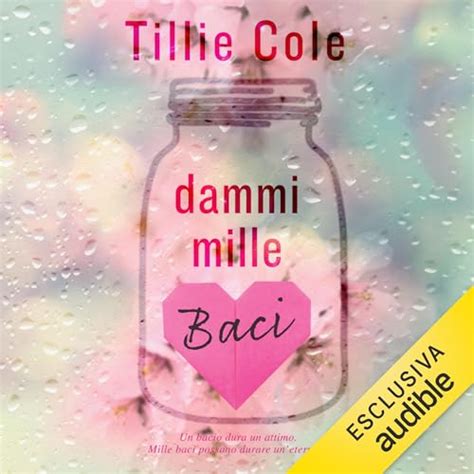 Dammi Mille Baci Audiolibro Tillie Cole Monica Ricco Traduttore