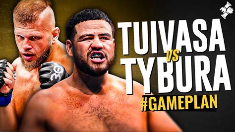 Ufc Tai Tuivasa Vs Marcin Tybura Le Gameplan Youtube