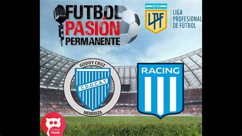 Godoy Cruz Vs Racing En Vivo Por La Ta Fecha De Torneo Binance Lpf