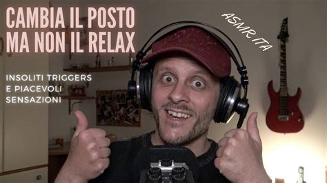 Asmr Ita Relax Da Un Altra Postazione Con Gli Oggetti Sulla