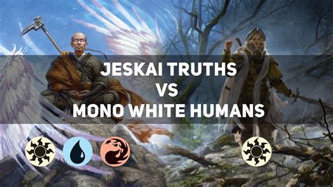 Jeskai Truths Vs Mono White Humans Diamond MTG A Historic YouTube