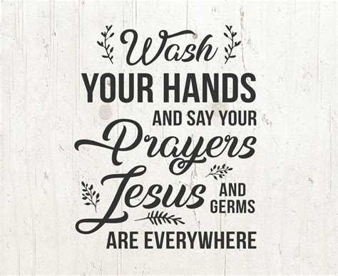 Wash Your Hands And Say Your Prayers Because Jesus And Germs Etsy