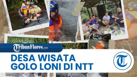 Mengenal Desa Wisata Golo Loni NTT Menawarkan Beragam Aktivitas Seru