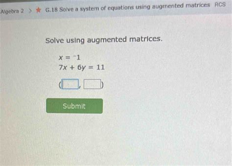 Solved Algebra 2 G 18 Solve A System Of Equations Using Augmented