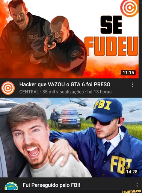 Hacker Que Vazou O Gta Foi Preso Central Mil Visualiza Es H