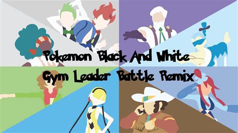 Pokemon Black And White Gym Leader Battle Remix YouTube