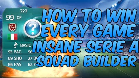 HOW TO WIN EVERY GAME ON FIFA INSANE SERIE A SQUAD BUILDER FIFA 15