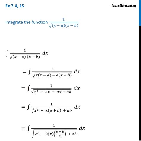 Ex 74 15 Integrate 1 Root X A X B Ncert Maths