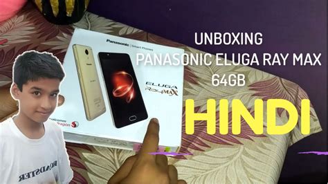 UNBOXING PANASONIC ELUGA RAY MAX 64GB HINDI QUICK OVERVIEW YouTube