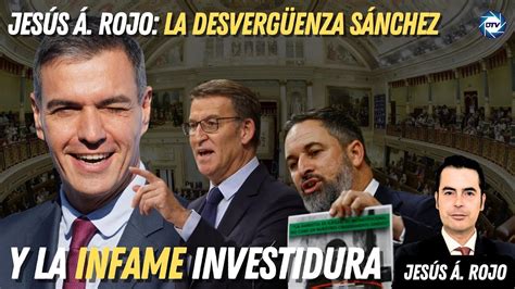 Jes S Rojola Desverg Enza De S Nchez Y La Infame Investidura