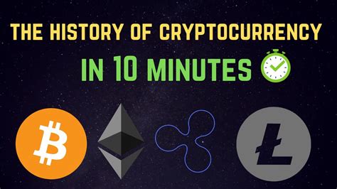 The History Of Cryptocurrency In 10 Minutes From Nothing To Something