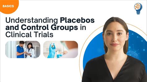 Understanding Placebos And Control Groups In Clinical Trials Youtube