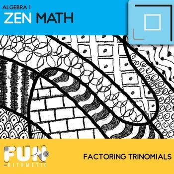 Factoring Polynomials Zen Math By Funrithmetic Tpt