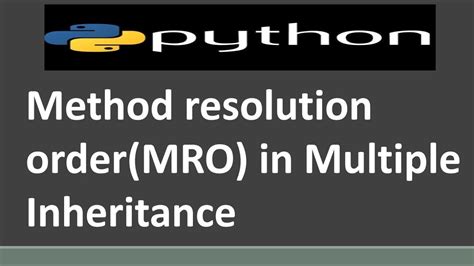 Method Resolution Order Mro In Python Multiple Inheritance Mro In Python Youtube