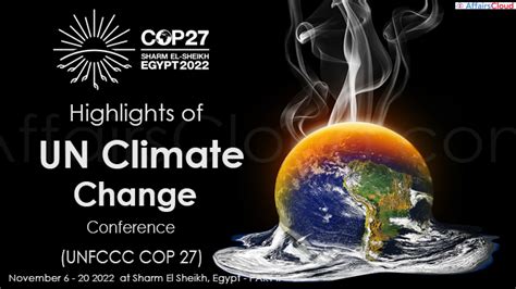 Highlights Of UN Climate Change Conference COP 27 Held At Sharm El