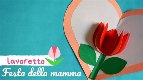 Lavoretto Festa Della Mamma Fiore 3D YouTube