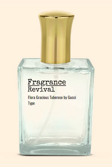 Flora Gracious Tuberose By Gucci Type Fragrance Revival