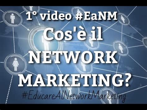 Cos Il Network Marketing Network Marketing E Multi Level Marketing