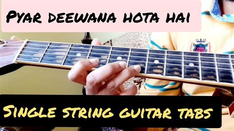 Pyar Deewana Hota Hai Easy Single String Guitar Tabs For Beginners Kishore Kumar Oldisgold