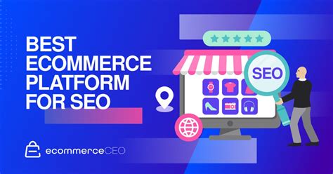 7 Best Ecommerce Platform For Seo Compared And Rated For 2024