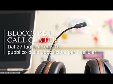 Bloccare Le Chiamate Moleste Dei Call Center Ecco Come Fare YouTube