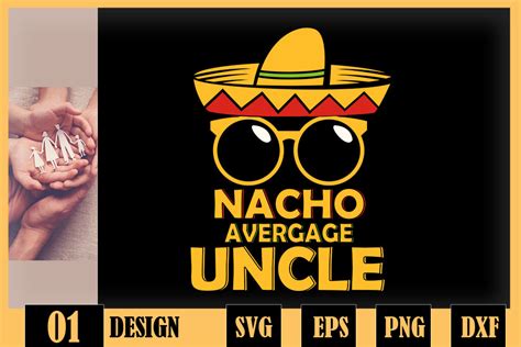 Nacho Average Uncle Cinco De Mayo Graphic By Skinite Creative Fabrica