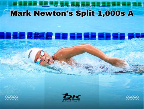 Saturday Swim Session Mark Newton S Split 1 000s A Coach Ray Qwik