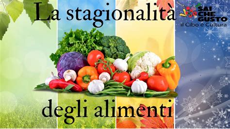 La stagionalità degli alimenti I prodotti di stagione La corretta