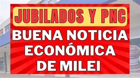 Buena Noticia Para Jubilados Y Pensionados Anses Extra De