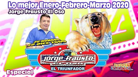 Jorge Frausto El Oso Candela Track Especial Lo Mejor De Enero