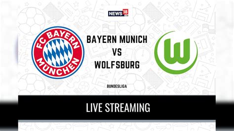 Bundesliga 2020 21 Bayern Munich Vs Wolfsburg Live Streaming When And