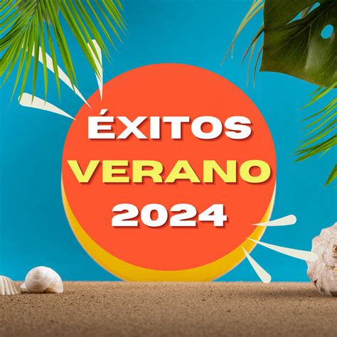 Éxitos Verano 2024 Compilation by Various Artists Spotify