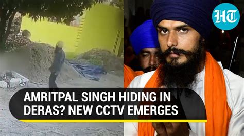 Amritpal Singh Hiding In Punjab’s ‘dera’ New Cctv Video Shows Aide In Hoshiarpur Watch Youtube