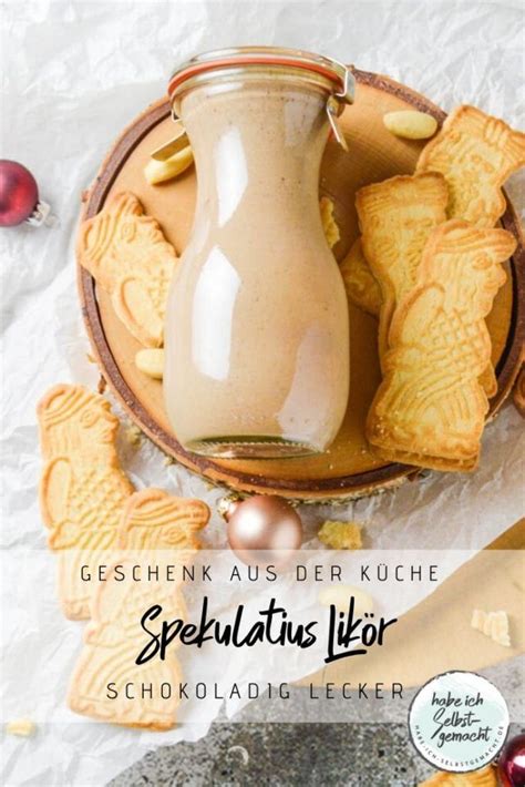 Spekulatius Lik R Als Geschenk Aus Der K Che Rezept Geschenke Aus