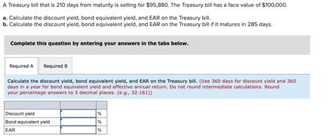 Solved A Treasury bill that is 210 days from maturity is | Chegg.com