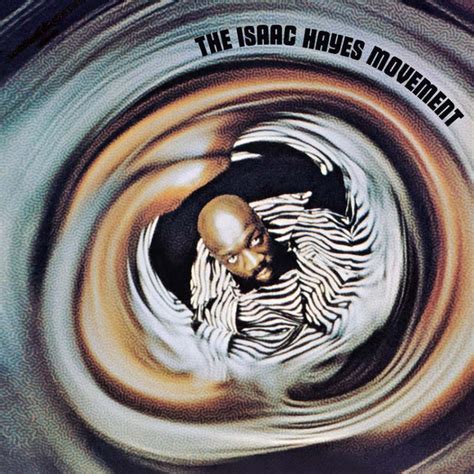 The Isaac Hayes Movement Rediscover A Stax Soul Classic