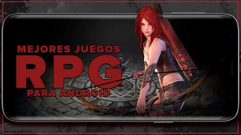 Top Mejores Juegos Rpg Para Android Youtube