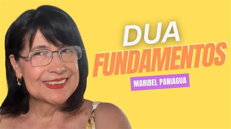 Dua Los Principios Fundacionales Maribel Paniagua Youtube