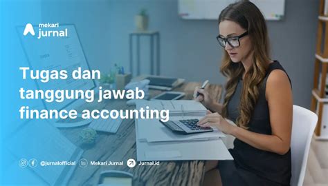 Perbedaan Jobdesk Finance Accounting Di Dalam Perusahaan