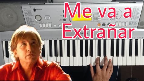 Me Va A Extra Ar Ricardo Montaner Tutorial Piano Youtube