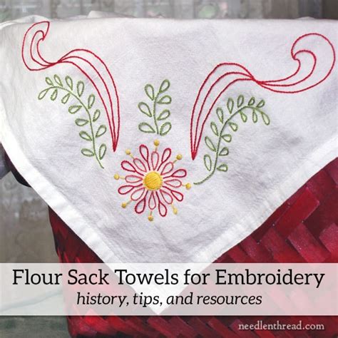 Flour Sack Towels For Embroidery Why Wherefore Needlenthread