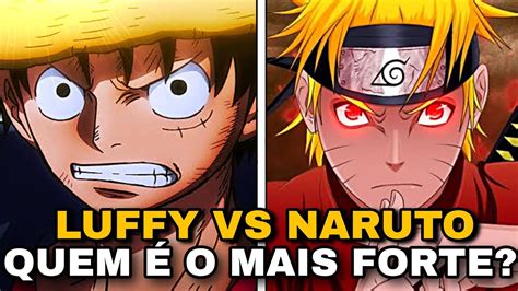 Luffy Vs Naruto Batalha Completa Veja Quem Venceria One Piece