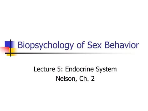 Ppt Biopsychology Of Sex Behavior Powerpoint Presentation Free