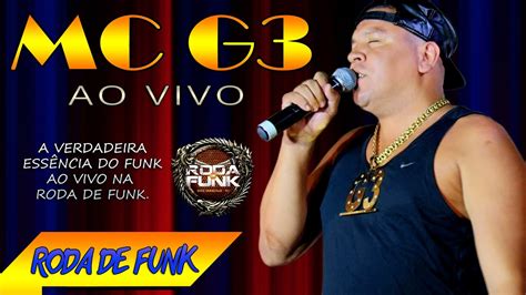 MC G3 Ao vivo em uma apresentação impecável na Roda de Funk YouTube