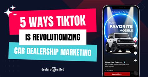 5 Ways Tiktok Is Revolutionizing Car Dealership Marketing Dealers United