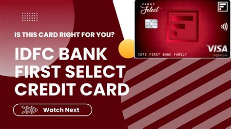 Idfc Bank First Select Credit Card Review Lifetime Free Premium