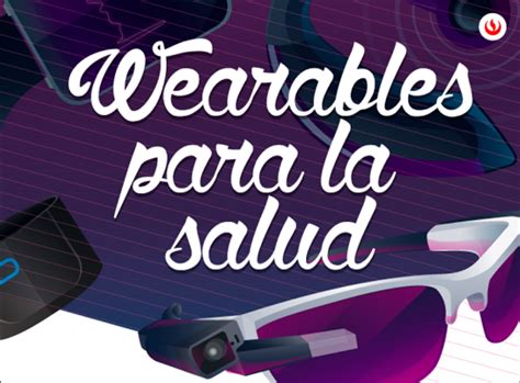 Asi Funcionan Los Wearables Que Ayudan A Mejorar La Salud Infograf A