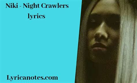 Niki - Night Crawlers Lyrics - Lyricanotes