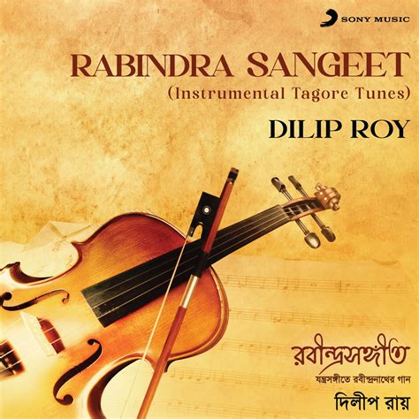 ‎rabindra Sangeet Instrumental Tagore Tunes Album By Dilip Roy